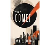 The Comet: A Classic Short Story of Race, Catastrophe, and Human Reckoning