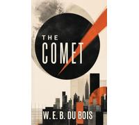 The Comet: A Classic Short Story of Race, Catastrophe, and Human Reckoning