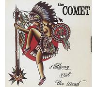 The Comet - Nothing But the Wind