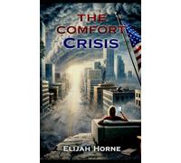 The Comfort Crisis (The Crisis Series)