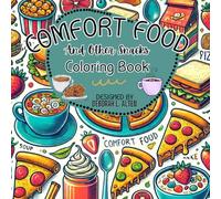 The Comfort Food and Other Snacks Coloring Book