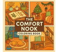 The Comfort Nook: Detailed Cozy Illustrations for Adults & Teens