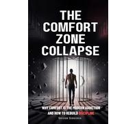 The Comfort Zone Collapse: How Modern Comfort Is Weakening You - And How to Reclaim Your Edge