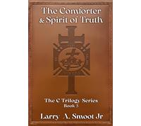 The Comforter & Spirit of Truth