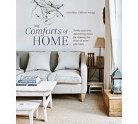 The Comforts of Home: Thrifty and chic decorating ideas for making the most of what you have