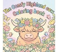 The Comfy Highland Cow Coloring Book: A journey to aesthetic simplicity for teens and adults: sharp yet relaxed lines and soft designs to relieve stress.