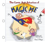 The Comic Book Adventures of Magic Me and Friends Volume 1: Gogal Eyes' Trap