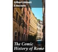 The Comic History Of Rome (ebook)