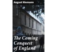 The Coming Conquest Of England (ebook)