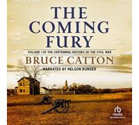 The Coming Fury: The Centennial History of the Civil War (The Centennial History of the Civil War Trilogy)