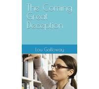 The Coming Great Deception