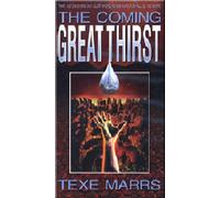 The Coming Great Thirst: That Astonishing Day Just Ahead When Water Shall Be No More