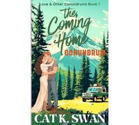 The Coming Home Conundrum: A Sweet Small Town Love Triangle and Swoon-Worthy Romance: Book 1 of Love and Other Conundrums series
