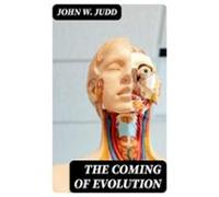The Coming Of Evolution (ebook)