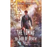 The Coming of God of Death (Book 4): A Portal Progression Fantasy Series