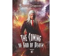 The Coming of God of Death (Book 7): A Portal Progression Fantasy Series