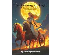 The Coming of Light: A Children's Introduction to Yule Celebrations