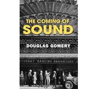 The Coming of Sound: A History