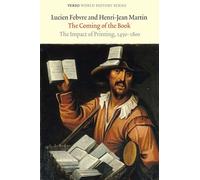 The Coming of the Book: The Impact of Printing, 1450-1800 (Verso World History)