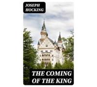 The Coming Of The King (ebook)