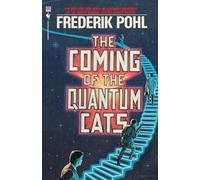The Coming of the Quantum Cats: A Novel of Alternate Universes