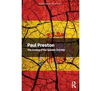The Coming of the Spanish Civil War (Routledge Classics)