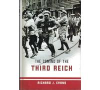 The Coming of the Third Reich: A History