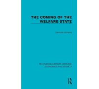 The Coming of the Welfare State (Routledge Library Editions: Economics and Society)