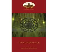 The Coming Race: New revised edition (Aziloth Books)