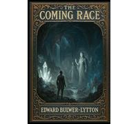 The Coming Race: The Book Misused by Nazi Ideologues