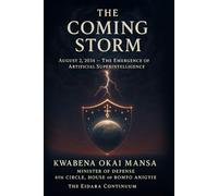 The Coming Storm: August 2, 2034 - The Emergence of Artificial Superintelligence