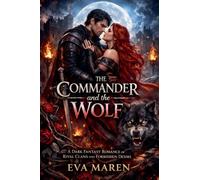 The Commander and the Wolf: A Dark Fantasy Romance of Rival Clans and Forbidden Desire