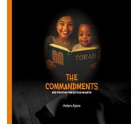 THE COMMANDMENTS: BIG TRUTHS FOR LITTLE HEARTS