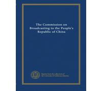 The Commission on Broadcasting to the People's Republic of China