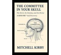 The Committee in Your Skull: The Devil, the Dummy, and the Divine