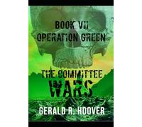 The Committee Wars Book VII, Operation Green