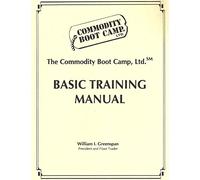 The Commodity Boot Camp Basic Training Manual