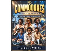 The Commodores: Rhythm, Soul, and Legacy: From Campus Band to Global Fame