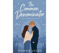 The Common Denominator: 1 (Love in Lennoxville)