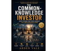 The Common-Knowledge Investor: How to Read the Stock Market as a Multiplayer Game