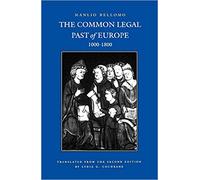 The Common Legal Past of Europe, 1000-1800: 4 (Studies in Mediaeval & Early Modern Canon Law)