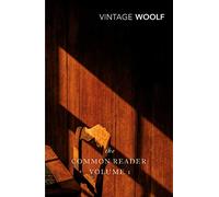 The Common Reader: Volume 1: Virginia Woolf