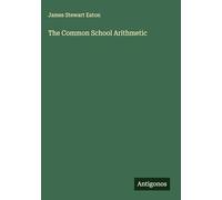 The Common School Arithmetic