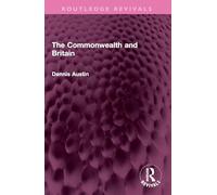 The Commonwealth and Britain (Routledge Revivals)