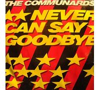 The Communards - THE COMMUNARDS never ca say goodbye/77 the great escape SP 7" 1987 VG++