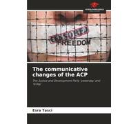 The communicative changes of the ACP: The Justice and Development Party ‘yesterday’ and ‘today’