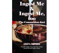 The Communion Duet: Ingest Me & Ingest Me, too