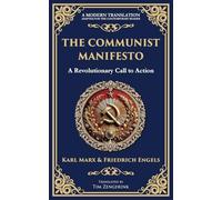 The Communist Manifesto: A Revolutionary Call to Action: 191 (Library of Alexandria)
