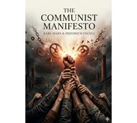 The communist manifesto: By karl marx