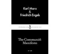 The Communist Manifesto: Friedrich Engels & Karl Marx (Penguin Little Black Classics)